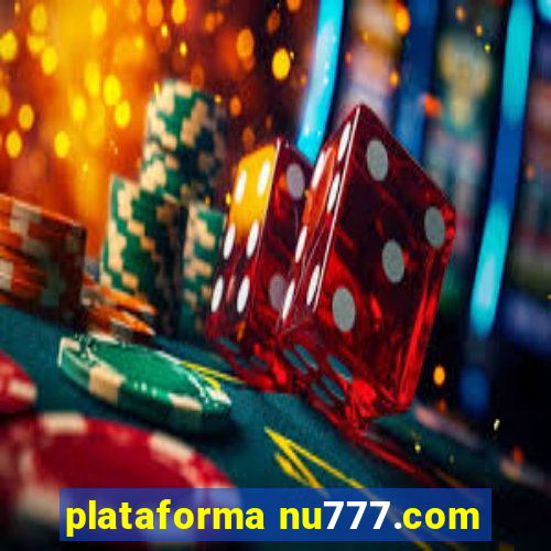 plataforma nu777.com